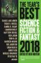 [The Year's Best Science Fiction & Fantasy 2018] • The Year's Best Science Fiction & Fantasy, 2018 Edition